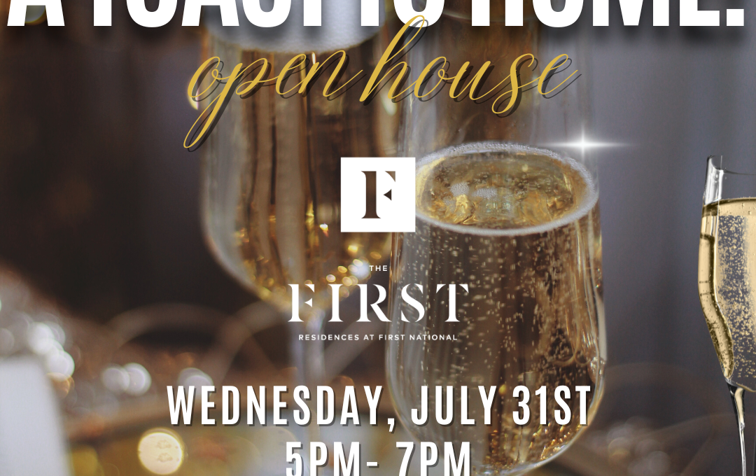 a toast to home open house at The  First